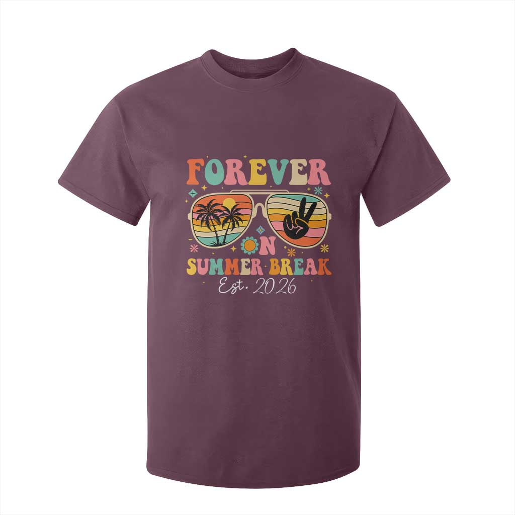 Retired Teacher Gift T Shirt For Kid Forever On Summer Break Retirement 2026 TS10 Maroon Print Your Wear