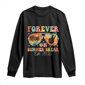 Retired Teacher Gift Long Sleeve Shirt Forever On Summer Break Retirement 2026 TS10 Black Print Your Wear