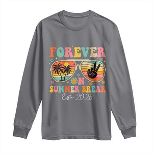 Retired Teacher Gift Long Sleeve Shirt Forever On Summer Break Retirement 2026 TS10 Charcoal Print Your Wear