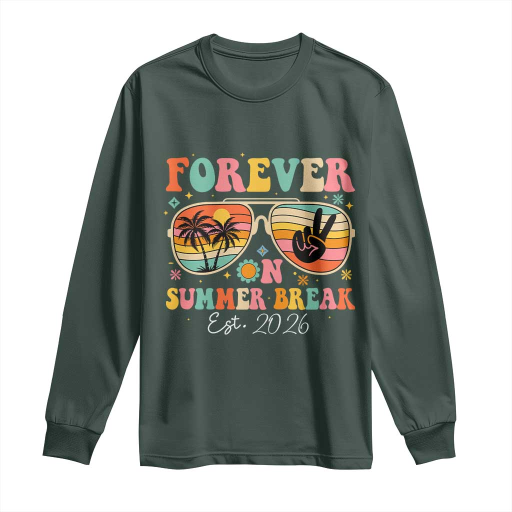 Retired Teacher Gift Long Sleeve Shirt Forever On Summer Break Retirement 2026 TS10 Dark Forest Green Print Your Wear