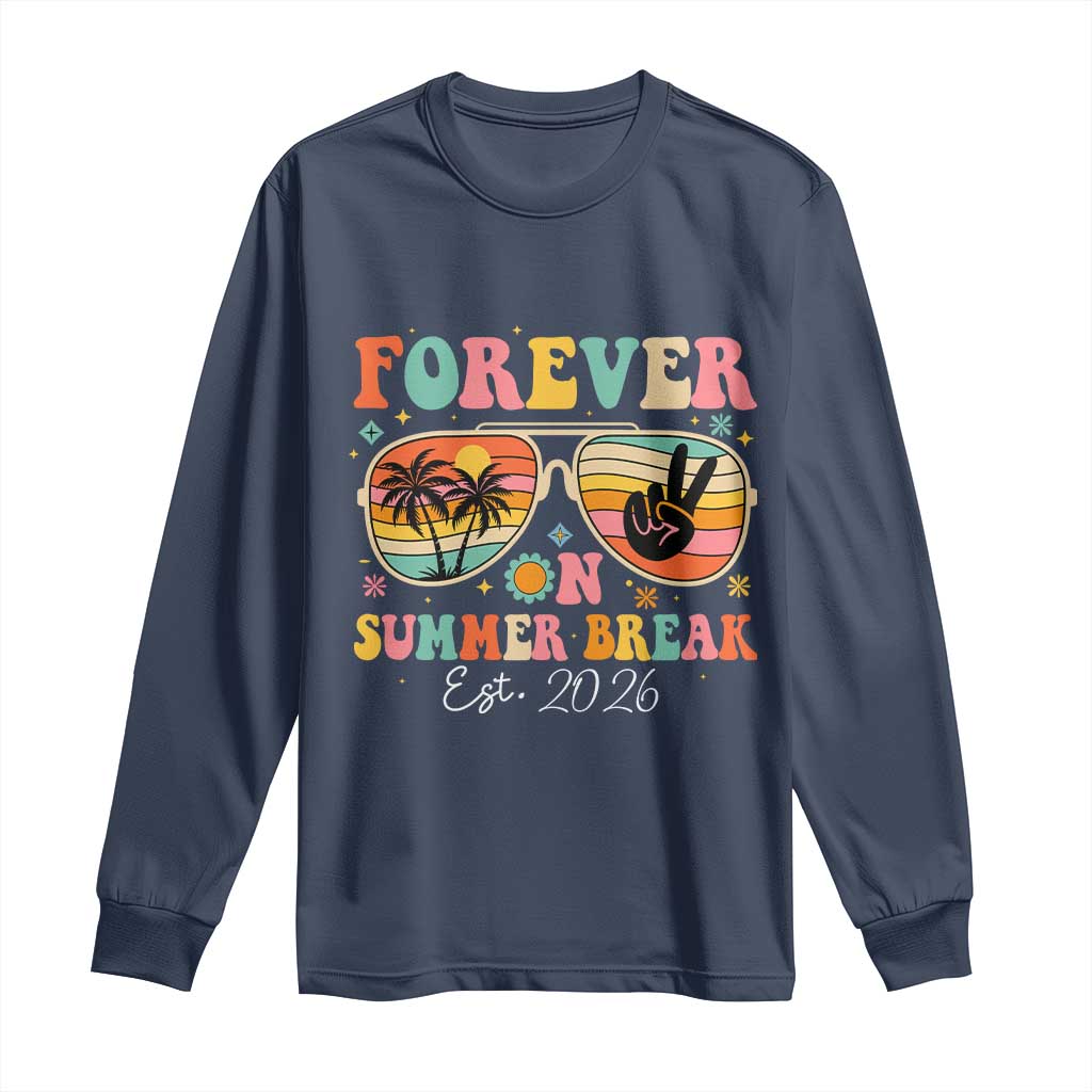 Retired Teacher Gift Long Sleeve Shirt Forever On Summer Break Retirement 2026 TS10 Navy Print Your Wear
