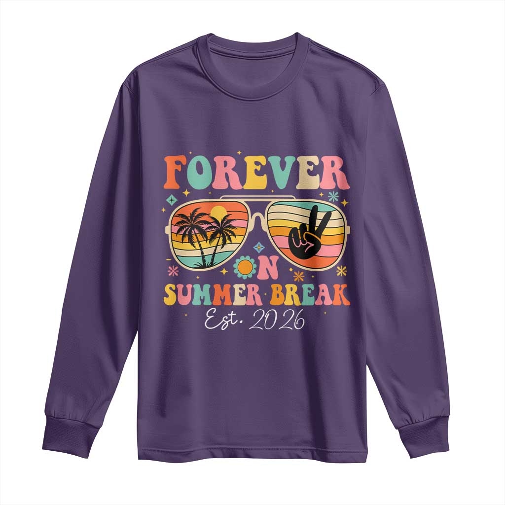 Retired Teacher Gift Long Sleeve Shirt Forever On Summer Break Retirement 2026 TS10 Purple Print Your Wear