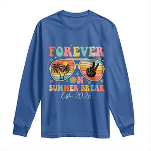 Retired Teacher Gift Long Sleeve Shirt Forever On Summer Break Retirement 2026 TS10 Royal Blue Print Your Wear