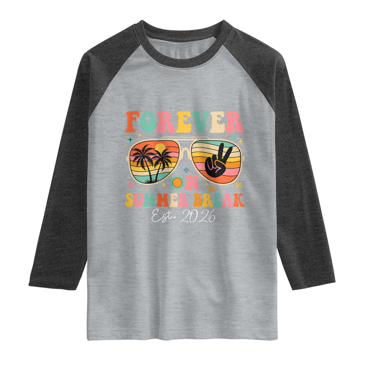 Retired Teacher Gift Raglan Shirt Forever On Summer Break Retirement 2026 TS10 Heather Gray Heather Charcoal Print Your Wear
