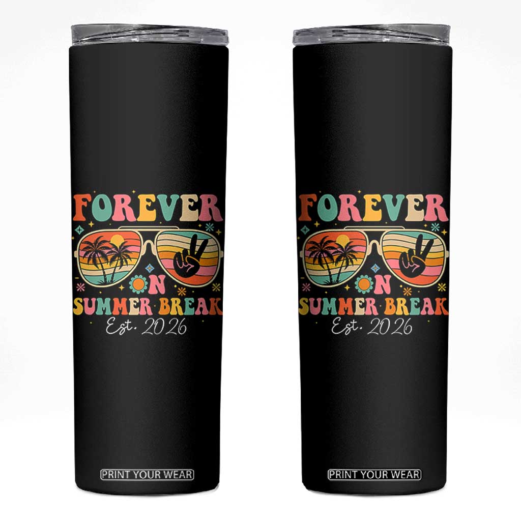 Retired Teacher Gift Skinny Tumbler Forever On Summer Break Retirement 2026 TS10 Black Print Your Wear