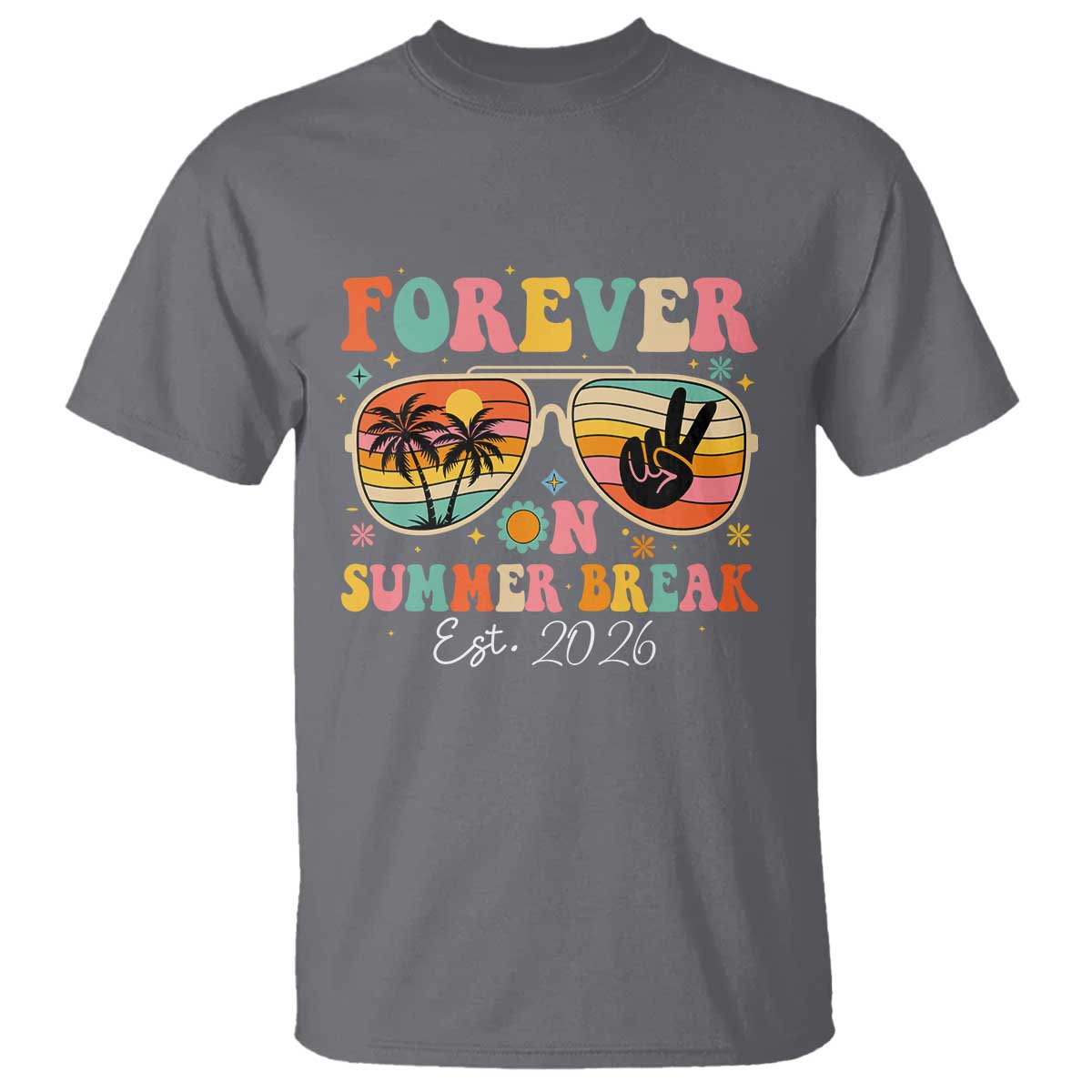 Retired Teacher Gift T Shirt Forever On Summer Break Retirement 2026 TS10 Charcoal Print Your Wear