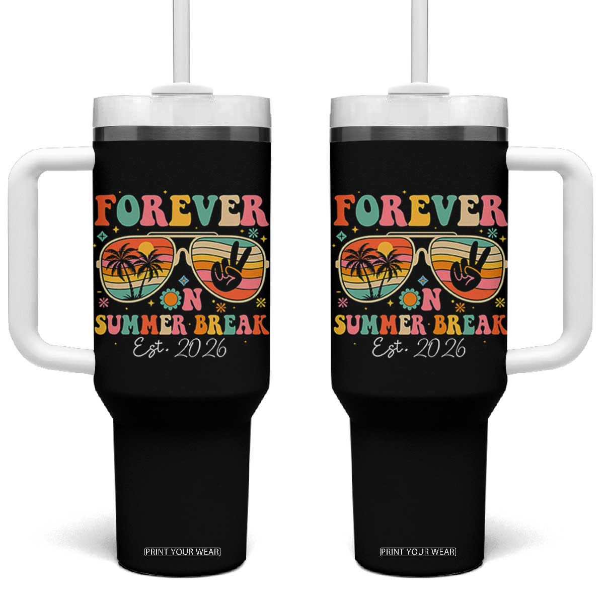 Retired Teacher Gift Tumbler With Handle Forever On Summer Break Retirement 2026 TS10 One Size: 40 oz Black Print Your Wear