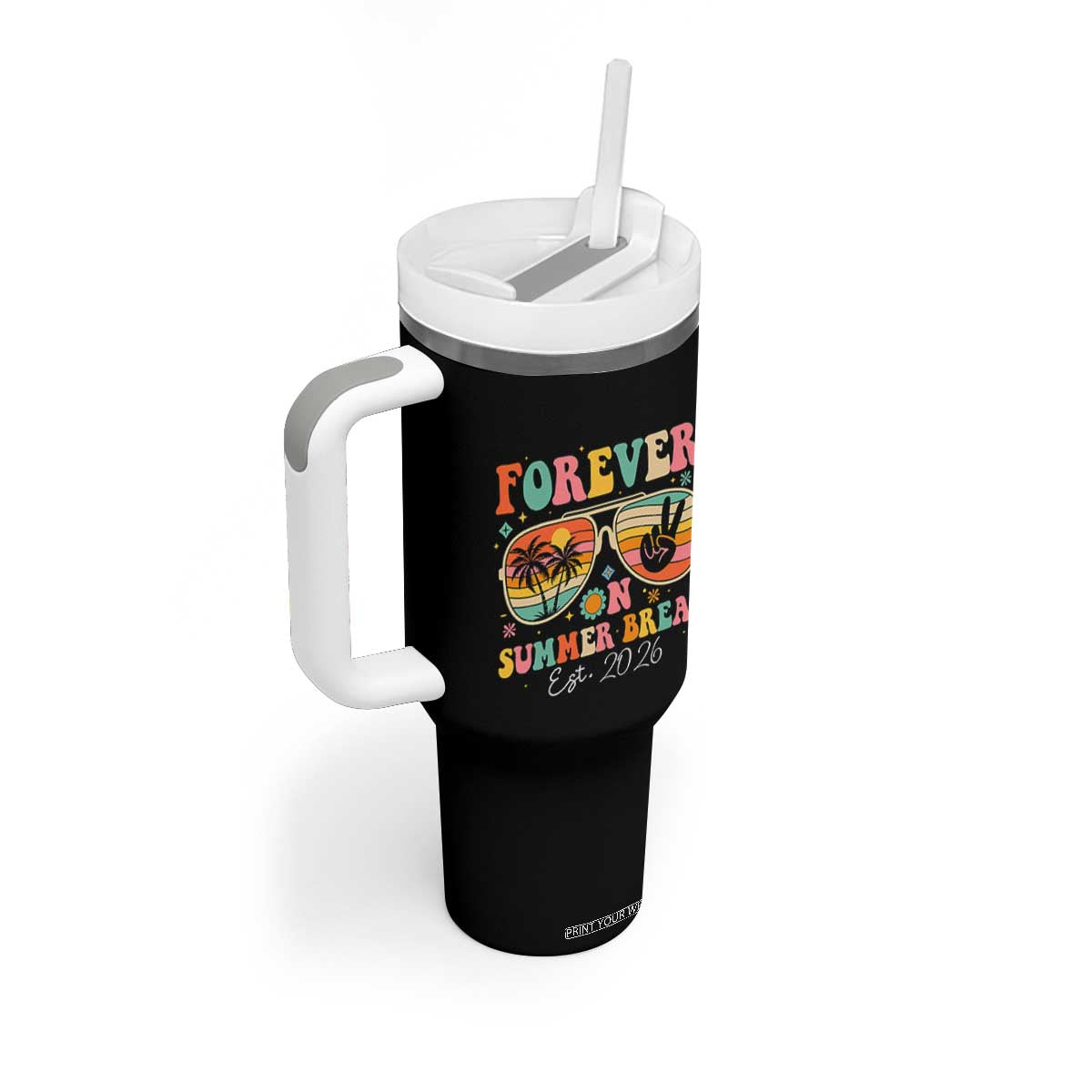 Retired Teacher Gift Tumbler With Handle Forever On Summer Break Retirement 2026 TS10 Print Your Wear