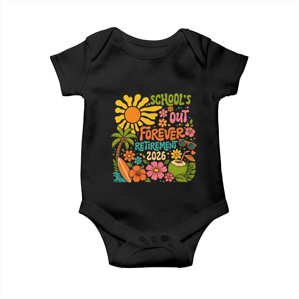 Schools Out Forever Retirement 2026 Baby Onesie Retired Teacher Gifts Vintage Flower Graphic TS10 Black Print Your Wear