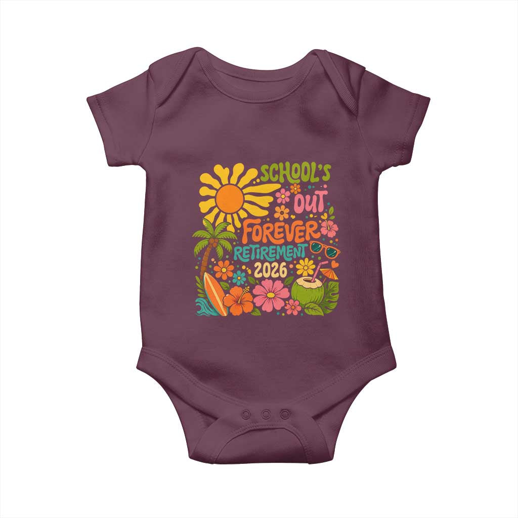Schools Out Forever Retirement 2026 Baby Onesie Retired Teacher Gifts Vintage Flower Graphic TS10 Maroon Print Your Wear