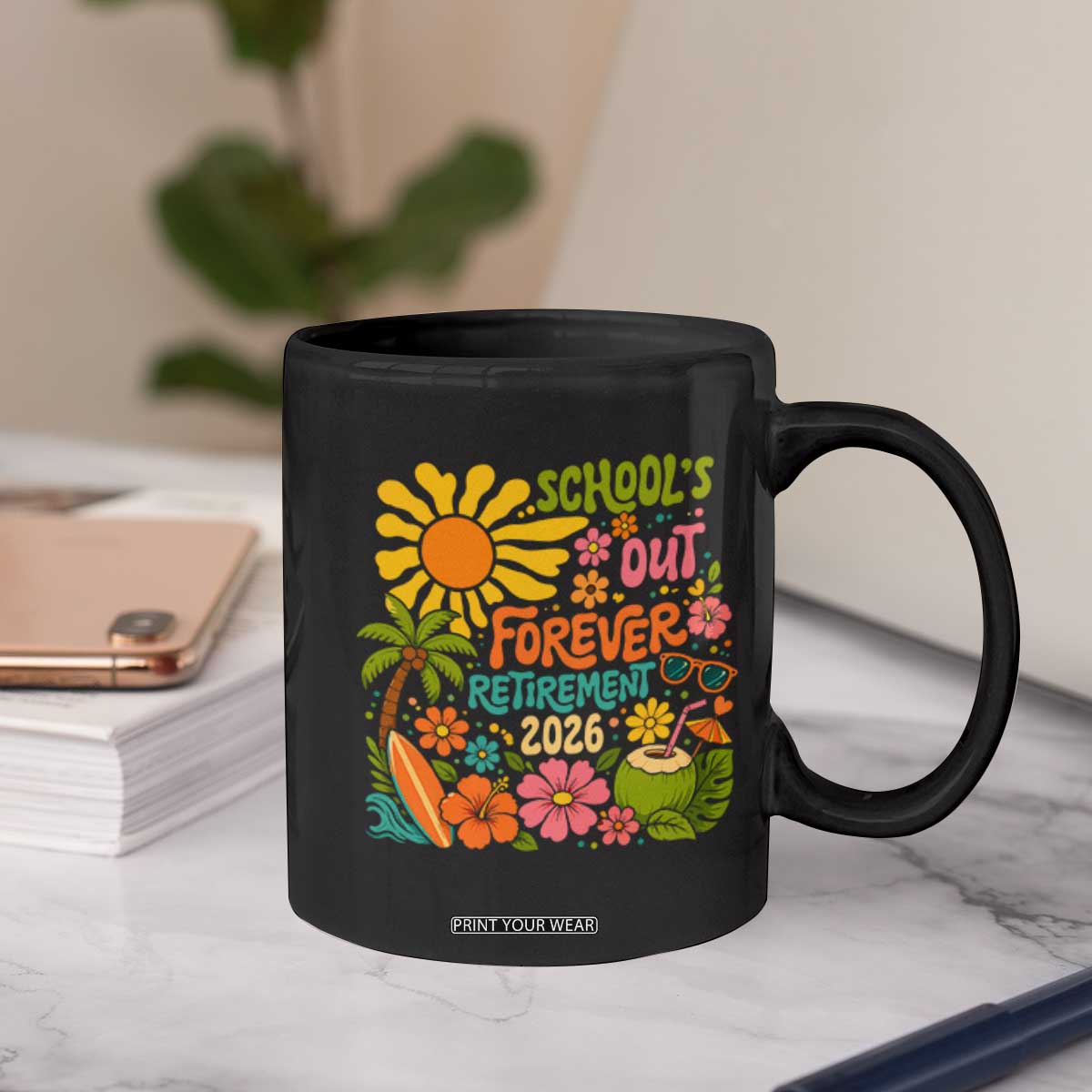 Schools Out Forever Retirement 2026 Coffee Mug Retired Teacher Gifts Vintage Flower Graphic TS10 Print Your Wear