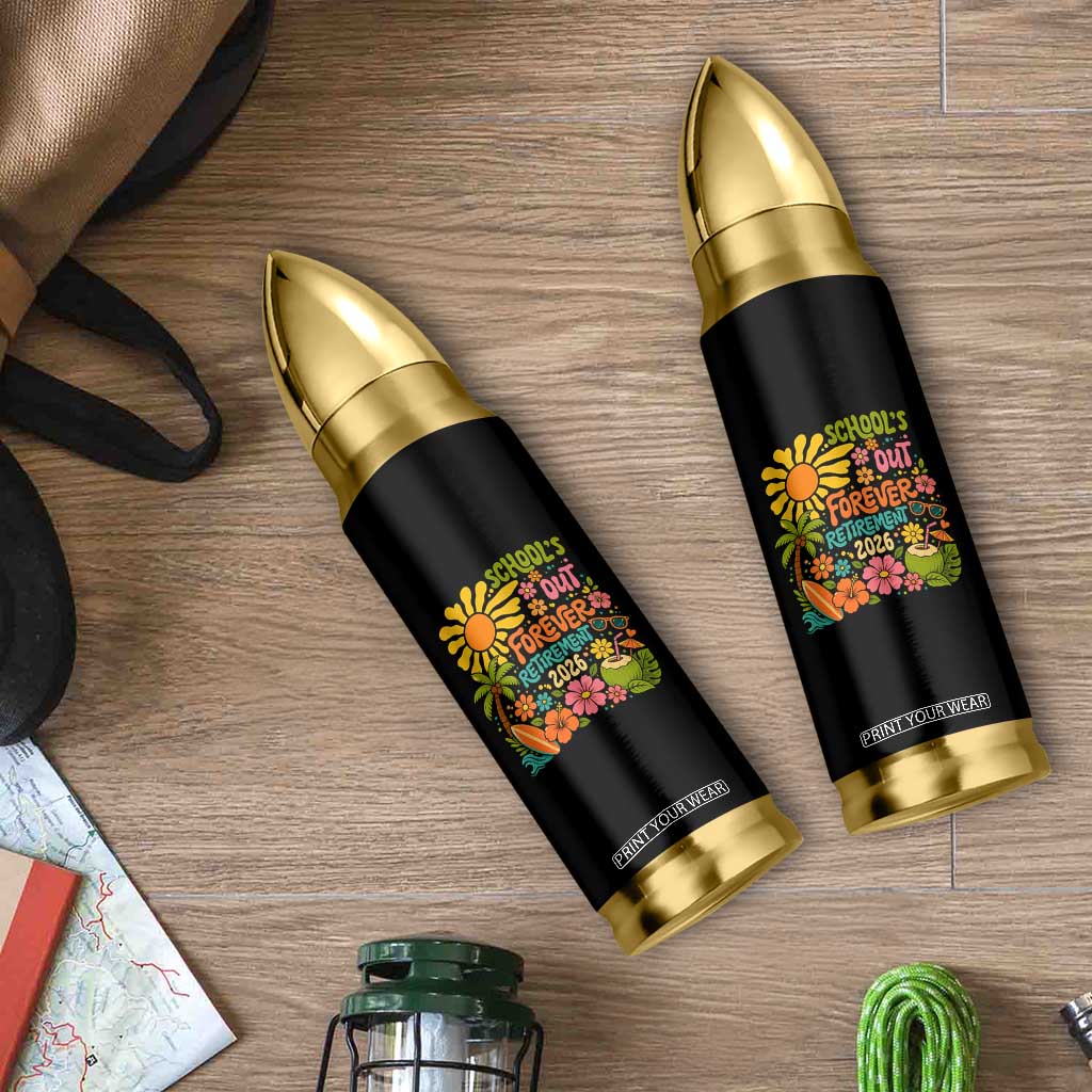 Schools Out Forever Retirement 2026 Bullet Tumbler Retired Teacher Gifts Vintage Flower Graphic TS10 Print Your Wear