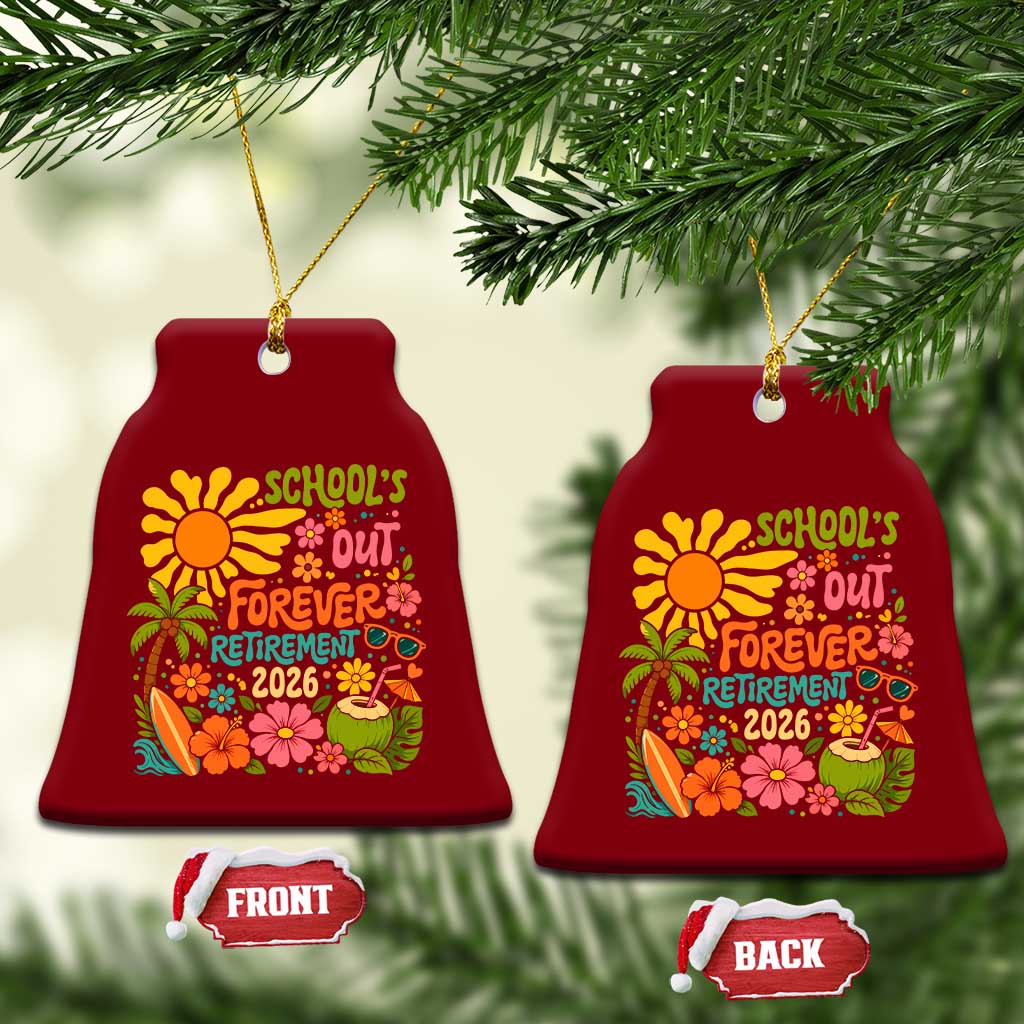 Schools Out Forever Retirement 2026 Ceramic Ornament Retired Teacher Gifts Vintage Flower Graphic TS10 Print Your Wear