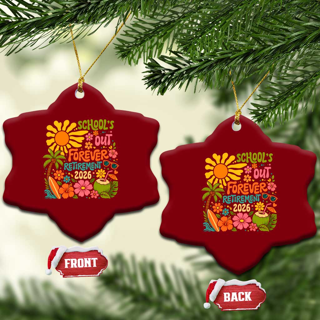 Schools Out Forever Retirement 2026 Ceramic Ornament Retired Teacher Gifts Vintage Flower Graphic TS10 Print Your Wear