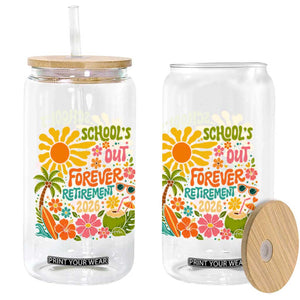 Schools Out Forever Retirement 2026 Glass Can Retired Teacher Gifts Vintage Flower Graphic TS10 Print Your Wear