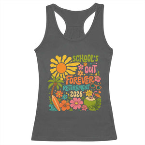 Schools Out Forever Retirement 2026 Racerback Tank Top Retired Teacher Gifts Vintage Flower Graphic TS10 Dark Heather Print Your Wear