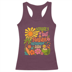 Schools Out Forever Retirement 2026 Racerback Tank Top Retired Teacher Gifts Vintage Flower Graphic TS10 Maroon Print Your Wear