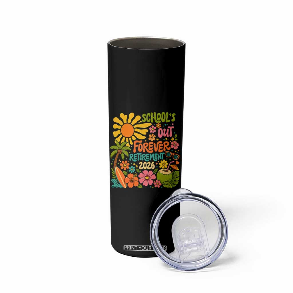 Schools Out Forever Retirement 2026 Skinny Tumbler Retired Teacher Gifts Vintage Flower Graphic TS10 Print Your Wear