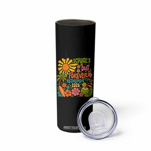 Schools Out Forever Retirement 2026 Skinny Tumbler Retired Teacher Gifts Vintage Flower Graphic TS10 Print Your Wear