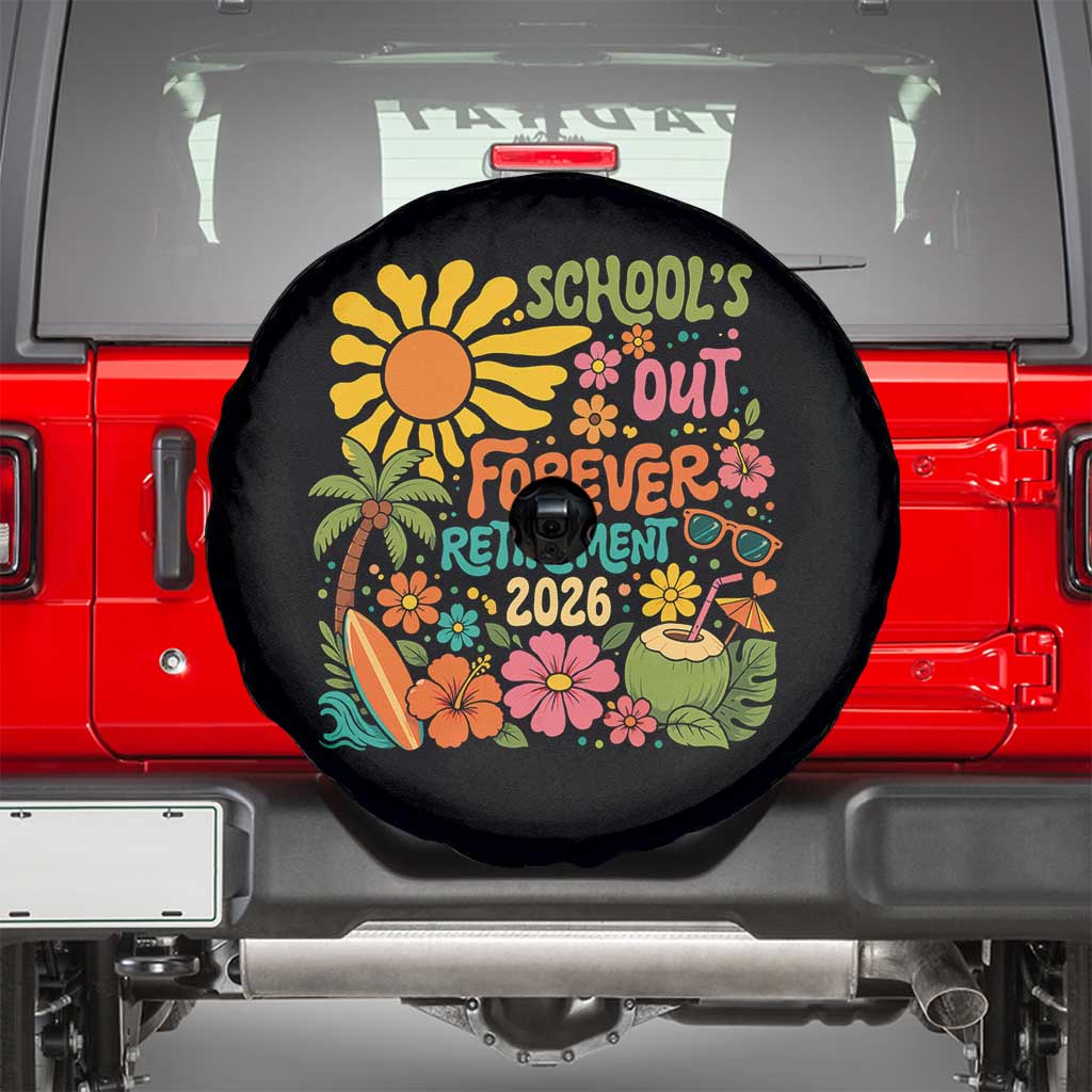 Schools Out Forever Retirement 2026 Spare Tire Cover Retired Teacher Gifts Vintage Flower Graphic TS10 Black Print Your Wear