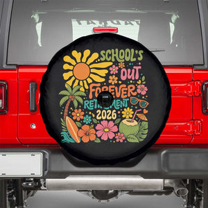 Schools Out Forever Retirement 2026 Spare Tire Cover Retired Teacher Gifts Vintage Flower Graphic TS10 Black Print Your Wear
