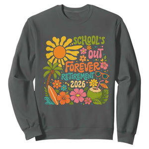 Schools Out Forever Retirement 2026 Sweatshirt Retired Teacher Gifts Vintage Flower Graphic TS10 Dark Heather Print Your Wear