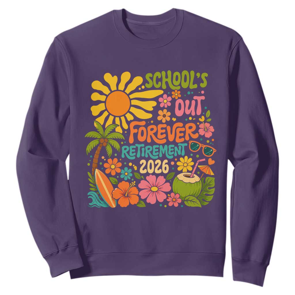 Schools Out Forever Retirement 2026 Sweatshirt Retired Teacher Gifts Vintage Flower Graphic TS10 Purple Print Your Wear