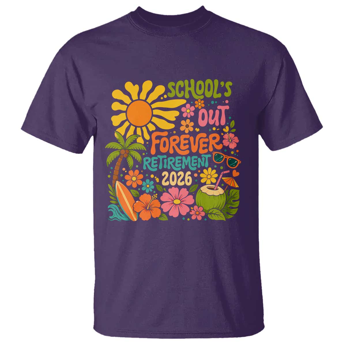 Schools Out Forever Retirement 2026 T Shirt Retired Teacher Gifts Vintage Flower Graphic TS10 Purple Print Your Wear