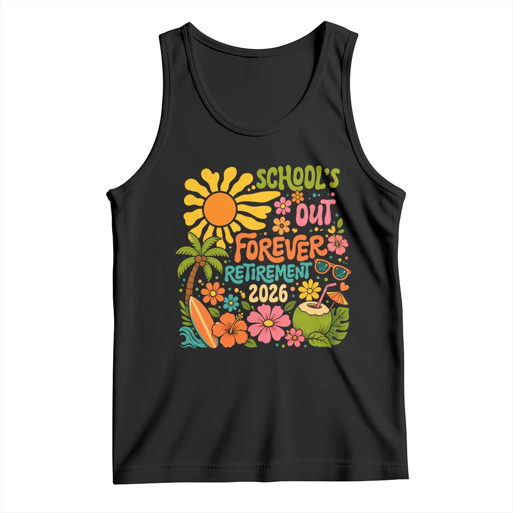 Schools Out Forever Retirement 2026 Tank Top Retired Teacher Gifts Vintage Flower Graphic TS10 Black Print Your Wear
