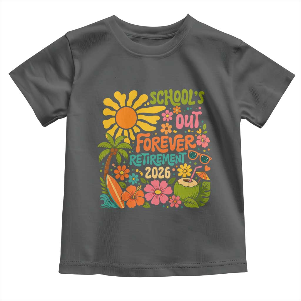 Schools Out Forever Retirement 2026 Toddler T Shirt Retired Teacher Gifts Vintage Flower Graphic TS10 Dark Heather Print Your Wear