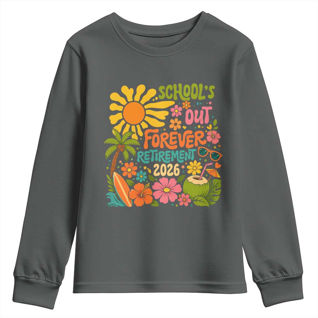Schools Out Forever Retirement 2026 Youth Sweatshirt Retired Teacher Gifts Vintage Flower Graphic TS10 Dark Heather Print Your Wear