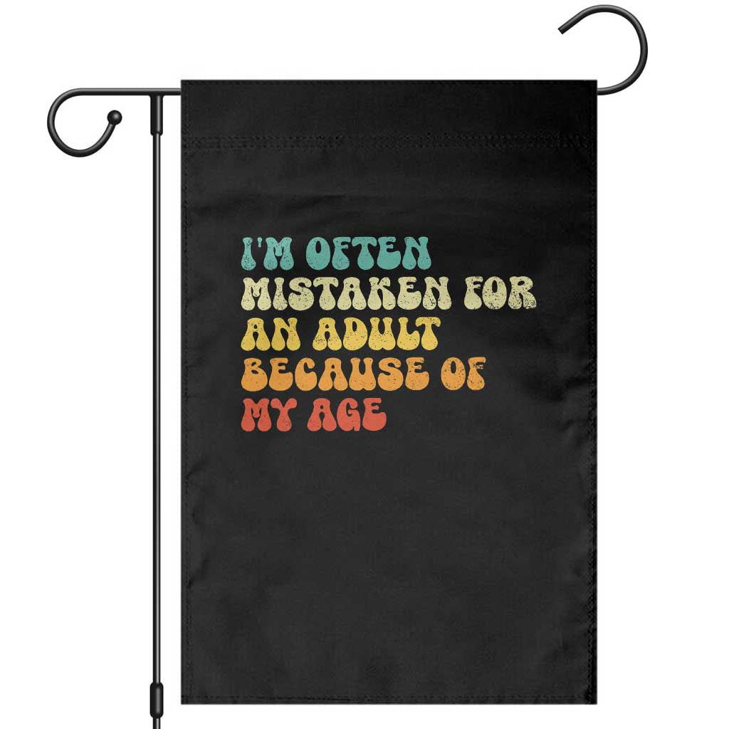 Im Often Mistaken For An Adult Because Of My Age Garden Flag Sarcastic Quote Funny Saying Old Guys Birthday Gifts