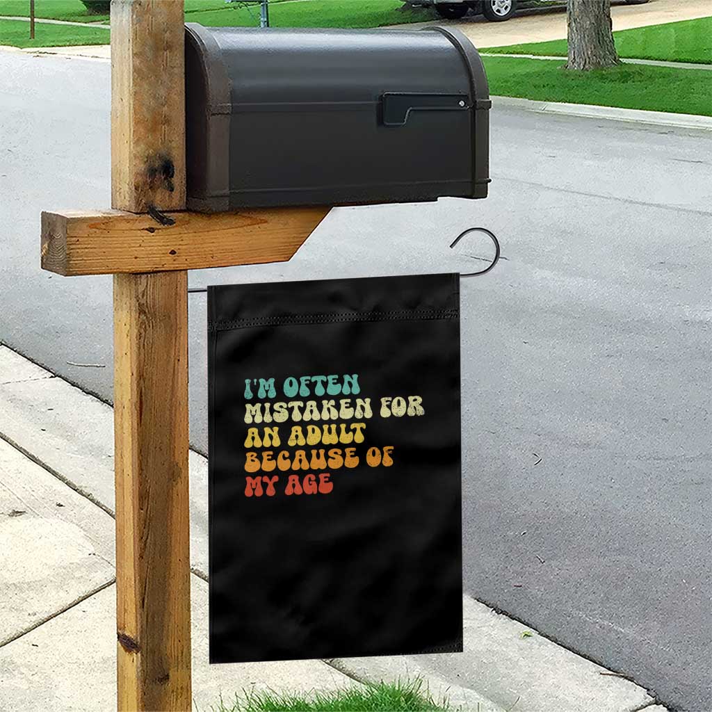 Im Often Mistaken For An Adult Because Of My Age Garden Flag Sarcastic Quote Funny Saying Old Guys Birthday Gifts