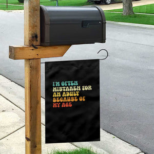 Im Often Mistaken For An Adult Because Of My Age Garden Flag Sarcastic Quote Funny Saying Old Guys Birthday Gifts