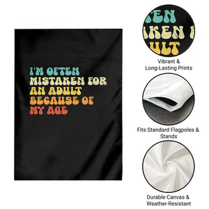 Im Often Mistaken For An Adult Because Of My Age Garden Flag Sarcastic Quote Funny Saying Old Guys Birthday Gifts