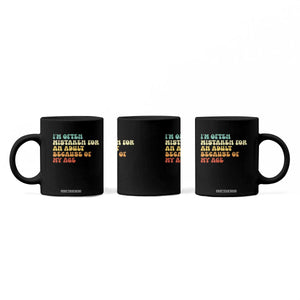 Im Often Mistaken For An Adult Because Of My Age Coffee Mug Sarcastic Quote Funny Saying Old Guys Birthday Gifts