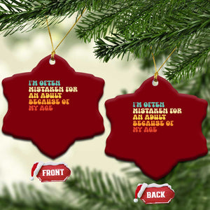 Im Often Mistaken For An Adult Because Of My Age Ceramic Ornament Sarcastic Quote Funny Saying Old Guys Birthday Gifts