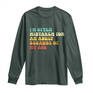 Im Often Mistaken For An Adult Because Of My Age Long Sleeve Shirt Sarcastic Quote Funny Saying Old Guys Birthday Gifts