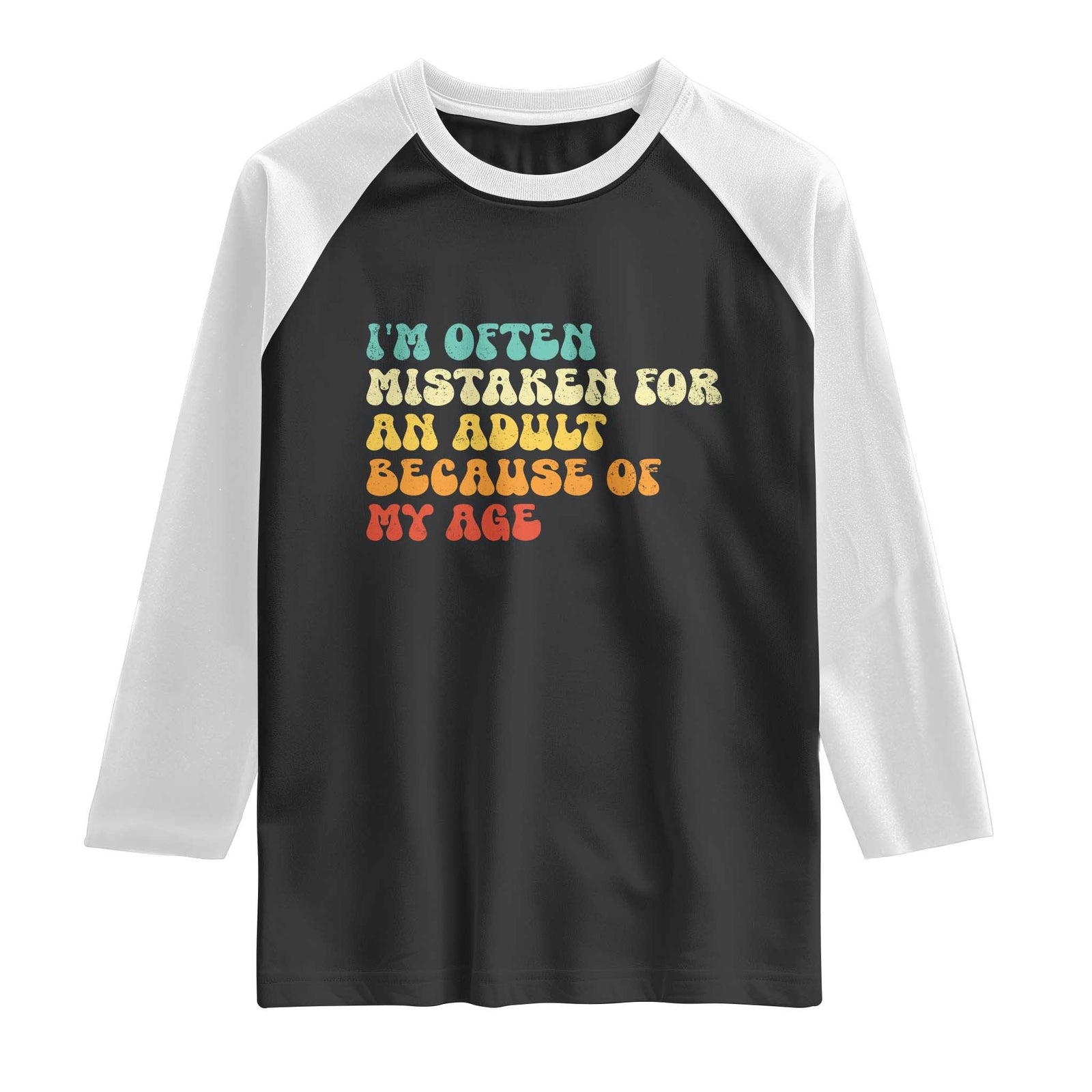 Im Often Mistaken For An Adult Because Of My Age Raglan Shirt Sarcastic Quote Funny Saying Old Guys Birthday Gifts TS10 Black White Print Your Wear