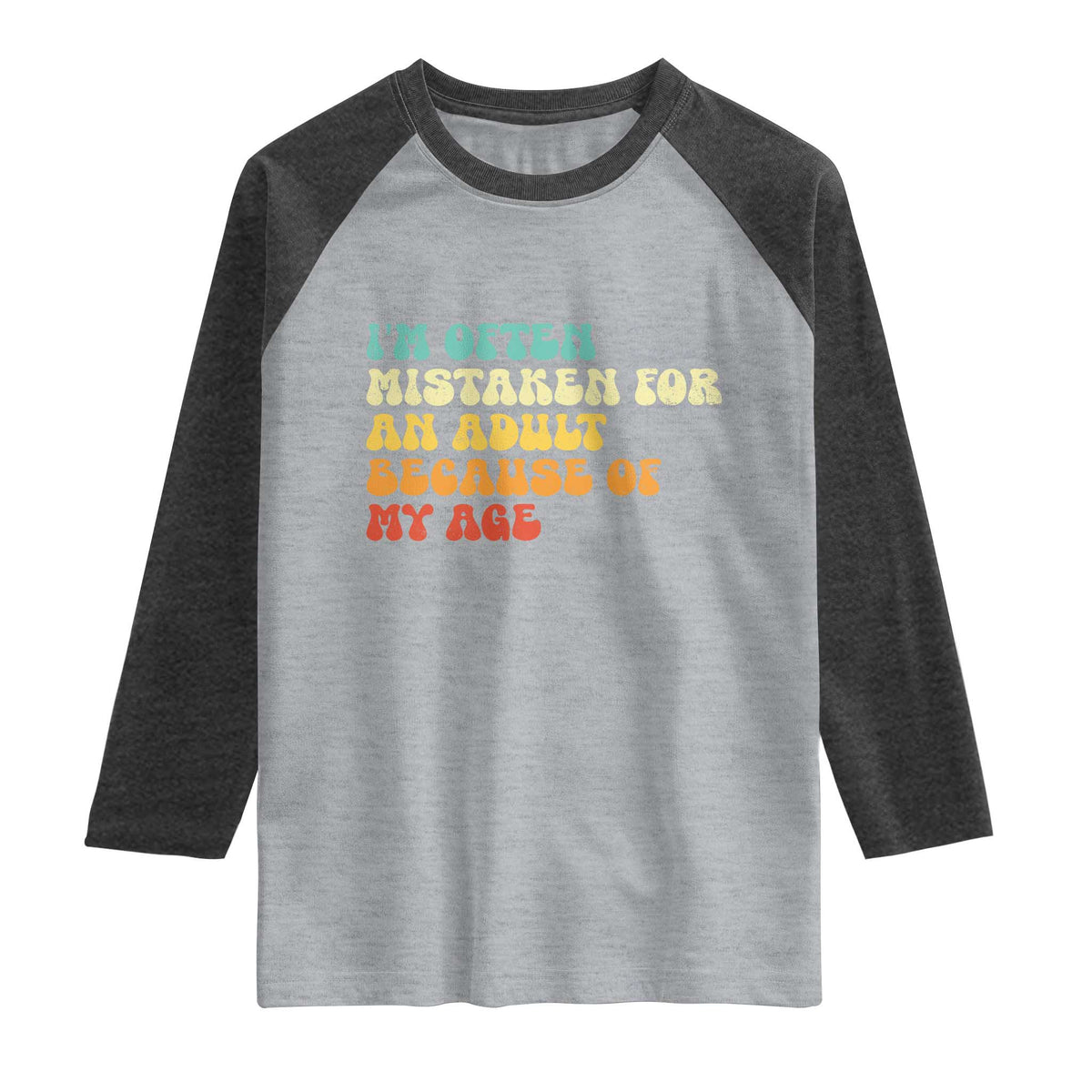 Im Often Mistaken For An Adult Because Of My Age Raglan Shirt Sarcastic Quote Funny Saying Old Guys Birthday Gifts