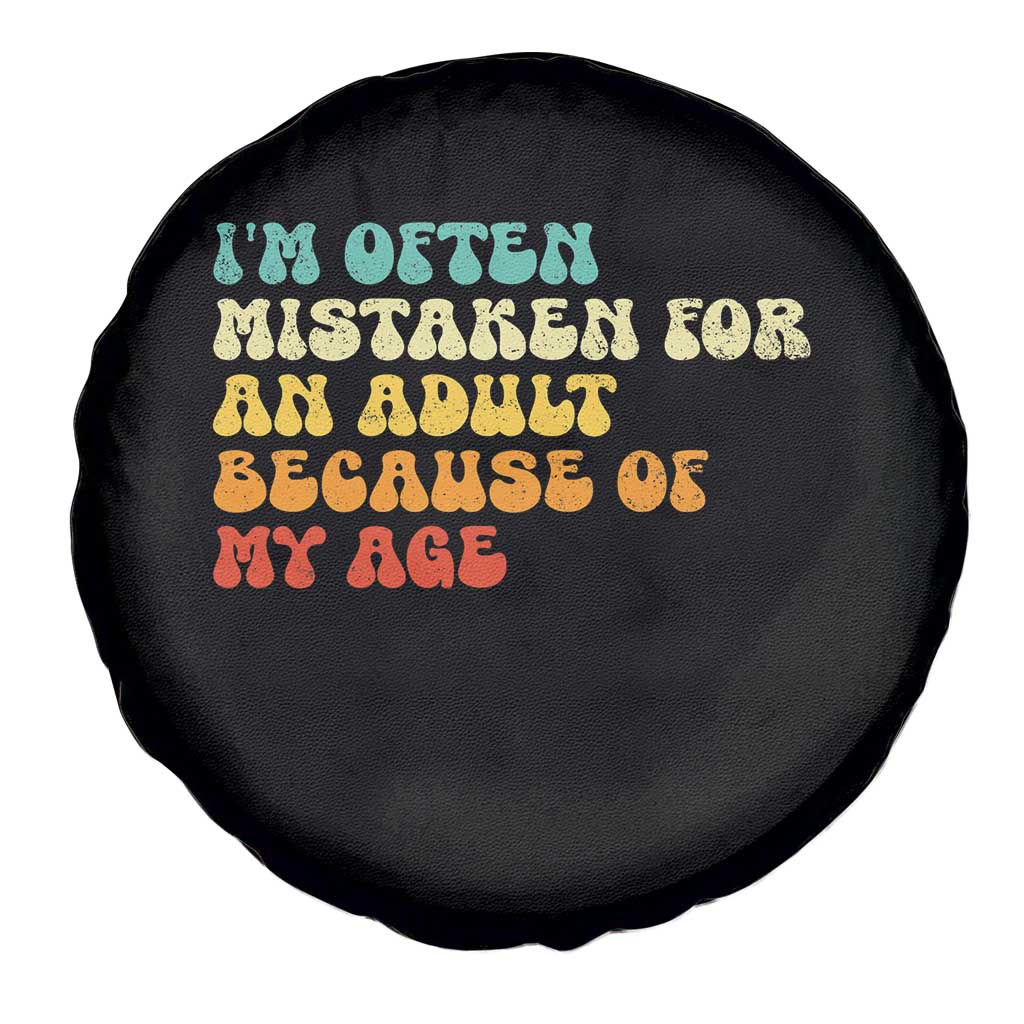 Im Often Mistaken For An Adult Because Of My Age Spare Tire Cover Sarcastic Quote Funny Saying Old Guys Birthday Gifts