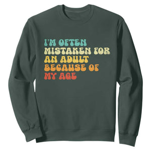 Im Often Mistaken For An Adult Because Of My Age Sweatshirt Sarcastic Quote Funny Saying Old Guys Birthday Gifts