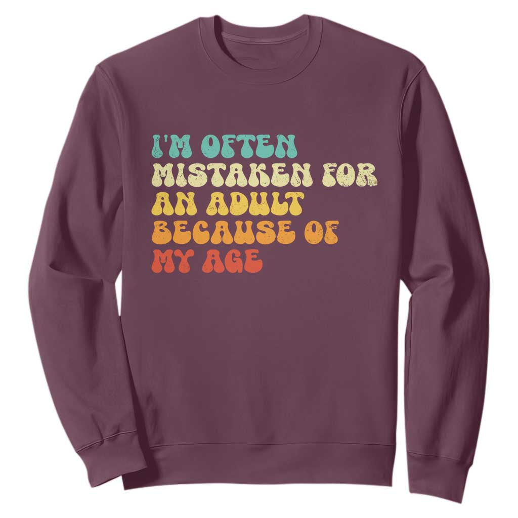 Im Often Mistaken For An Adult Because Of My Age Sweatshirt Sarcastic Quote Funny Saying Old Guys Birthday Gifts