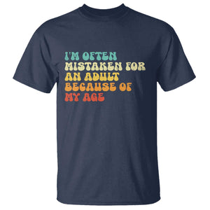 Im Often Mistaken For An Adult Because Of My Age T Shirt Sarcastic Quote Funny Saying Old Guys Birthday Gifts