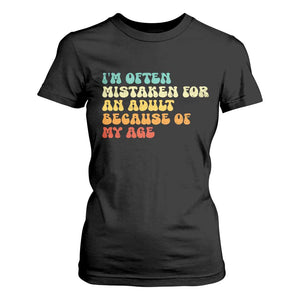 Im Often Mistaken For An Adult Because Of My Age T Shirt For Women Sarcastic Quote Funny Saying Old Guys Birthday Gifts
