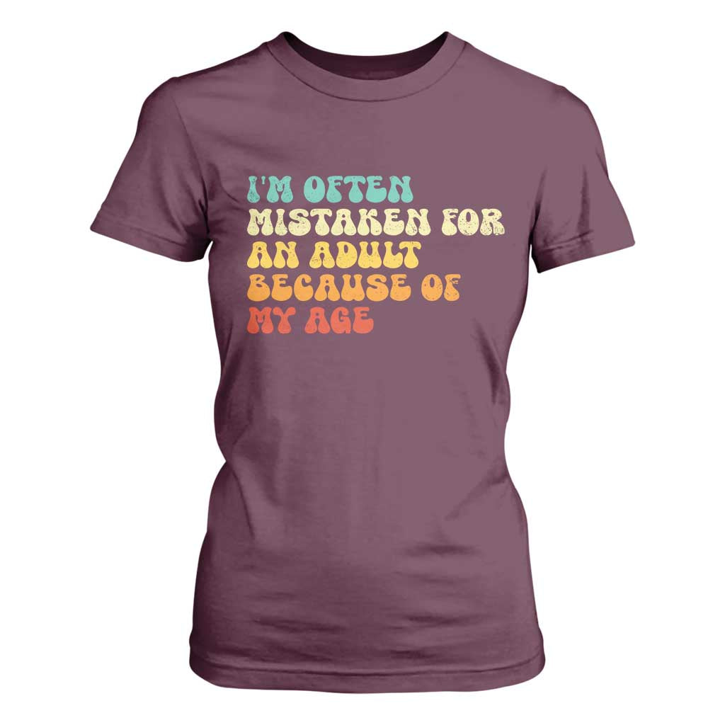 Im Often Mistaken For An Adult Because Of My Age T Shirt For Women Sarcastic Quote Funny Saying Old Guys Birthday Gifts