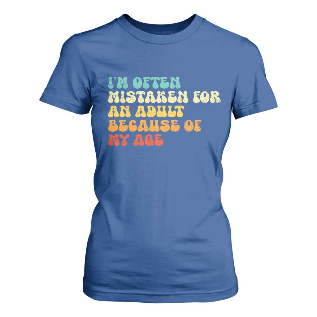 Im Often Mistaken For An Adult Because Of My Age T Shirt For Women Sarcastic Quote Funny Saying Old Guys Birthday Gifts
