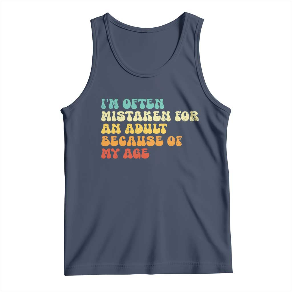 Im Often Mistaken For An Adult Because Of My Age Tank Top Sarcastic Quote Funny Saying Old Guys Birthday Gifts