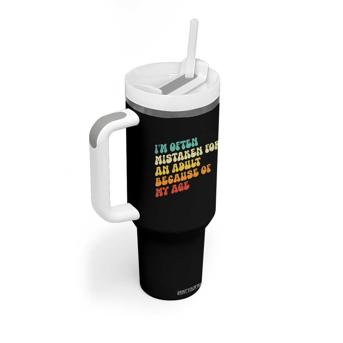 Im Often Mistaken For An Adult Because Of My Age Tumbler With Handle Sarcastic Quote Funny Saying Old Guys Birthday Gifts
