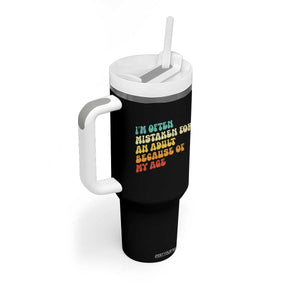 Im Often Mistaken For An Adult Because Of My Age Tumbler With Handle Sarcastic Quote Funny Saying Old Guys Birthday Gifts